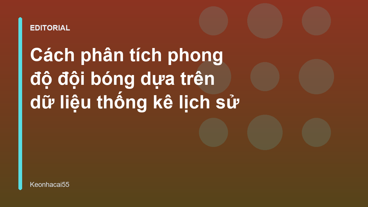 Phân tích phong độ đội bóng dựa trên thống kê