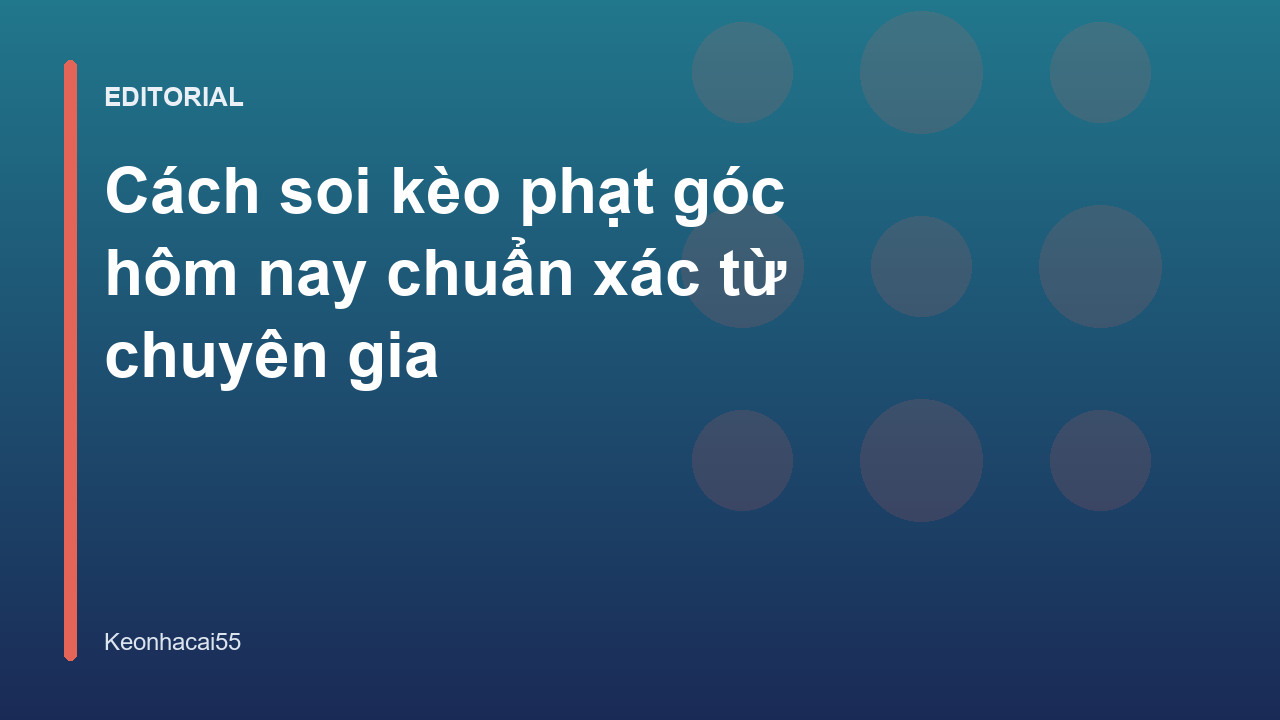 Phân tích chiến thuật soi kèo phạt góc